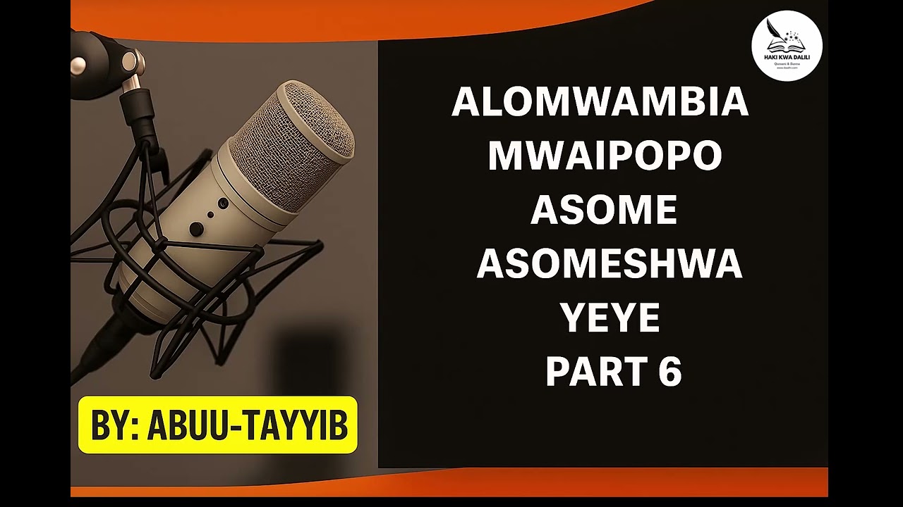 PART 6 ALOMWAMBIA MWAIPOPO AKASOME ASOMESHWA YEYE