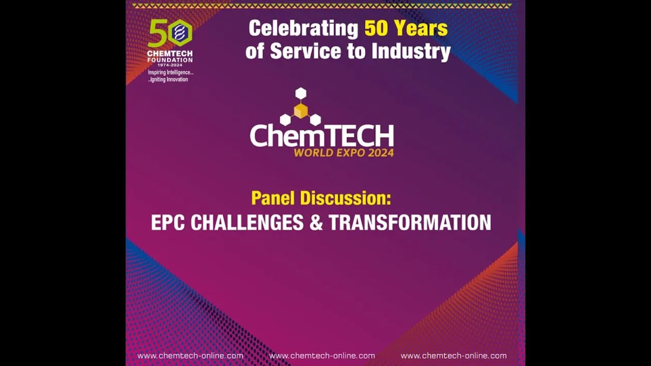 Panel Discussion: EPC Challenges & Transformation held at ChemTECH World Expo on 4th March 2024
