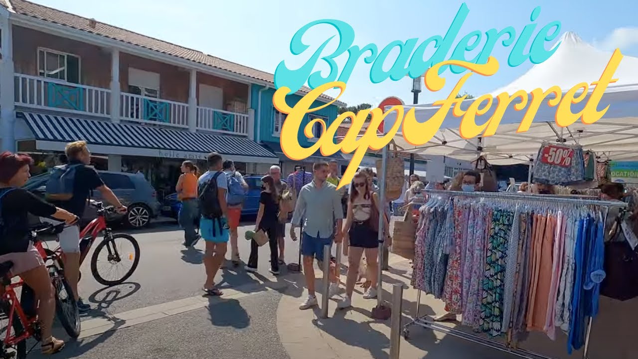 Visite des commerces du Cap Ferret Braderie d'été Aout 2021 Cap Ferret