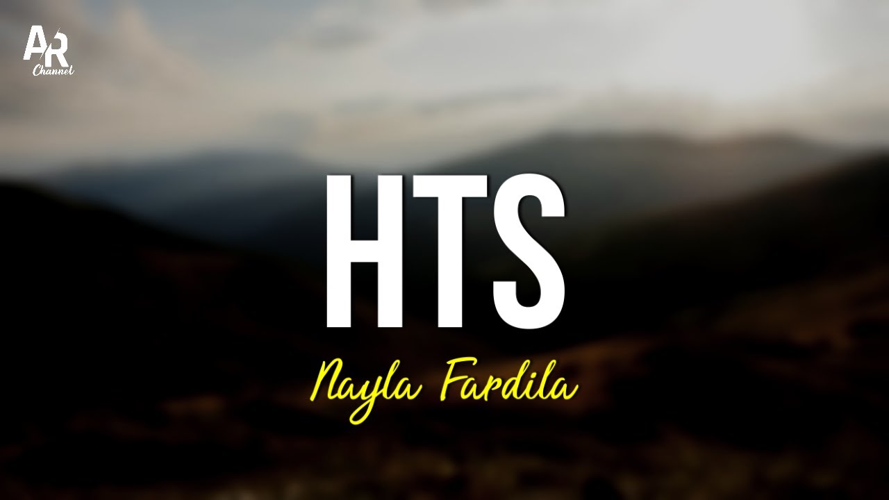 HTS - Nayla Fardila (LIRIK)