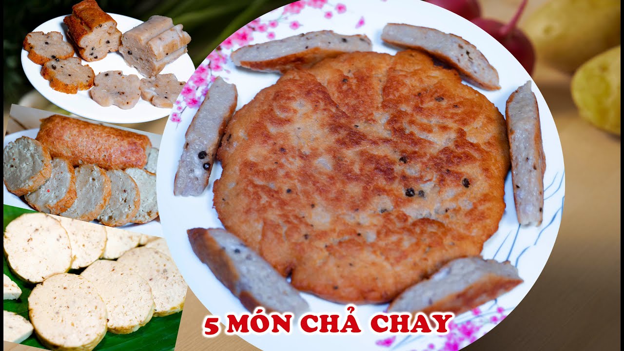 5 món CHẢ CHAY đơn giản dễ làm được nhiều người làm nhất .