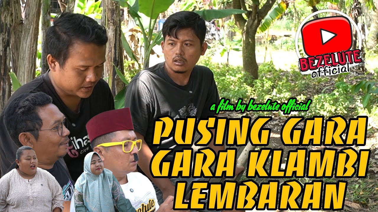 PUSING GARA GARA KLAMBI LEMBARAN || kampung pantura || film pendek Indramayu