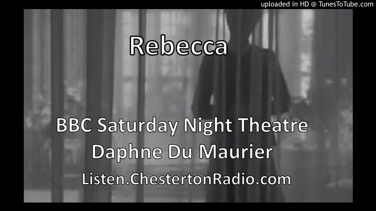 Rebecca - Daphne Du Maurier - BBC Saturday Night Theatre