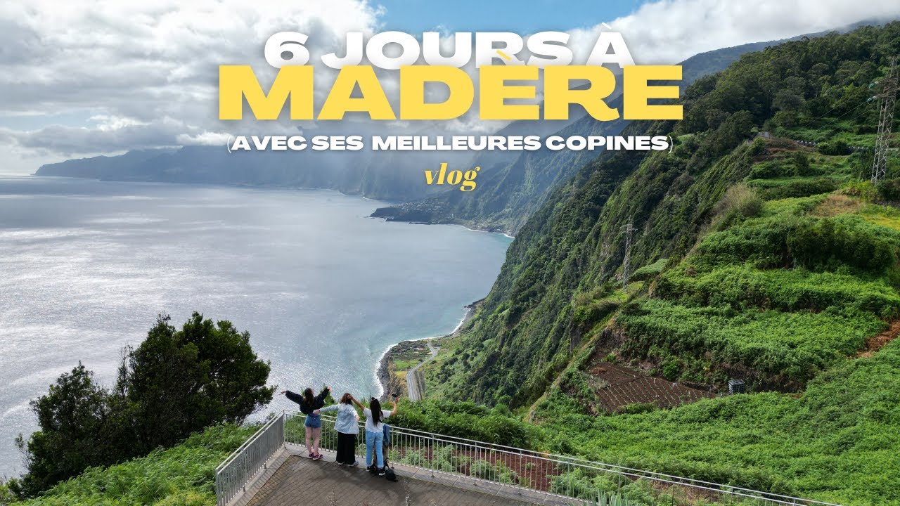 6 JOURS À MADÈRE (AVEC SES MEILLEURES COPINES) 🇵🇹 VLOG