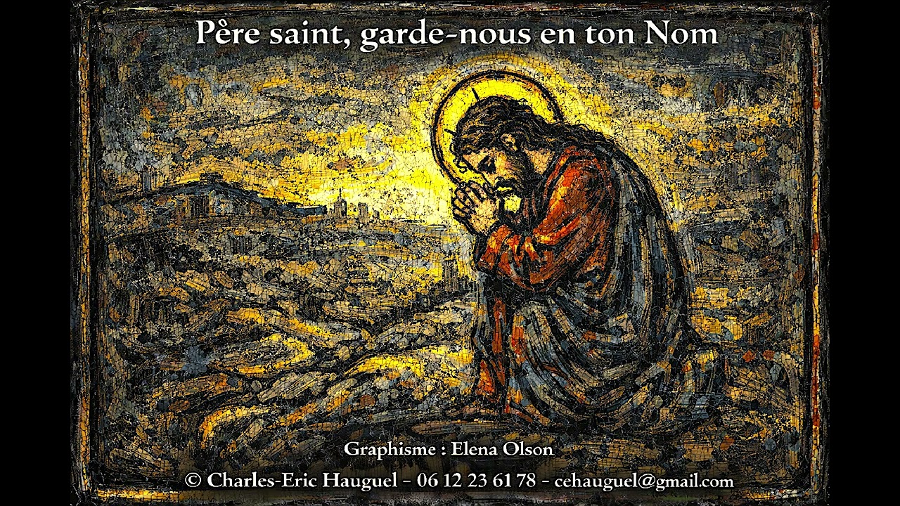 Père Saint, garde-les en ton nom.
