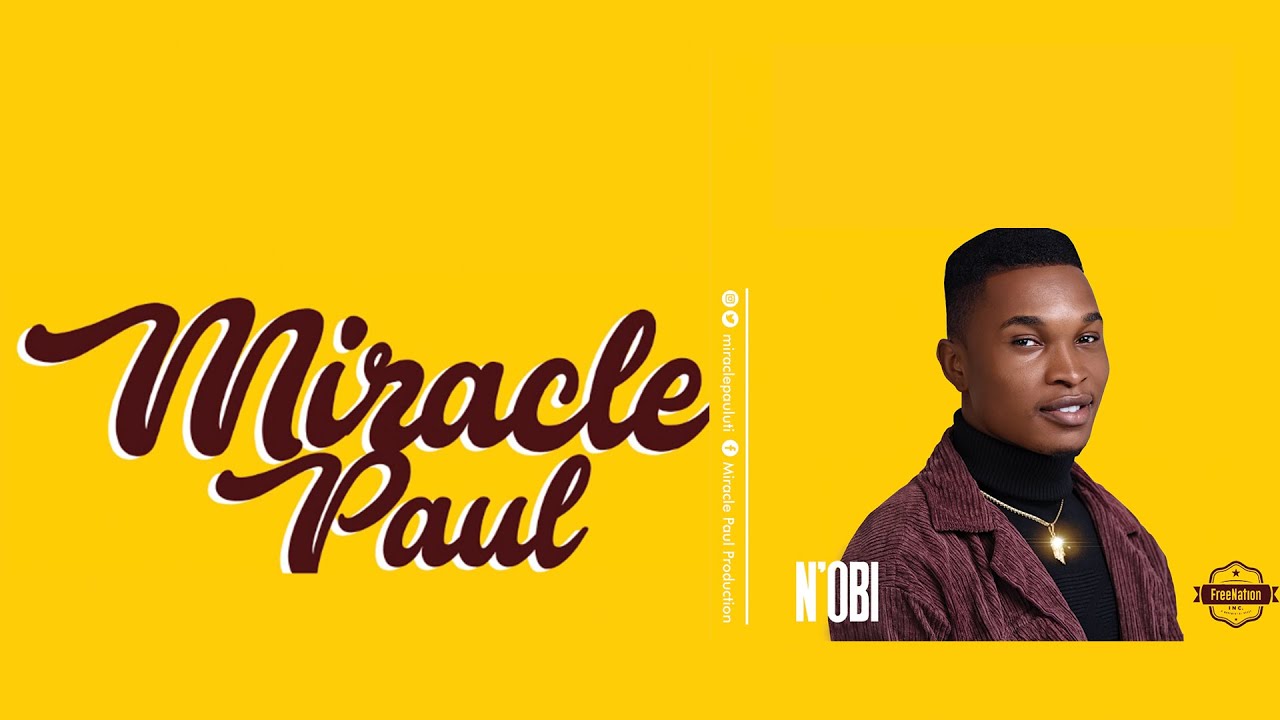 Miracle Paul - N'Obi Official Music Video