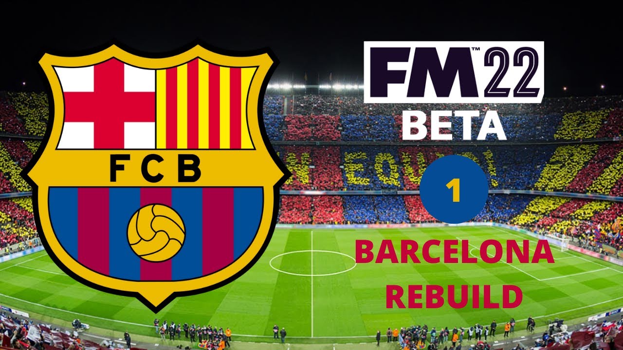 FM22 Beta | Barcelona Rebuild | #1 | THE DEBT!!