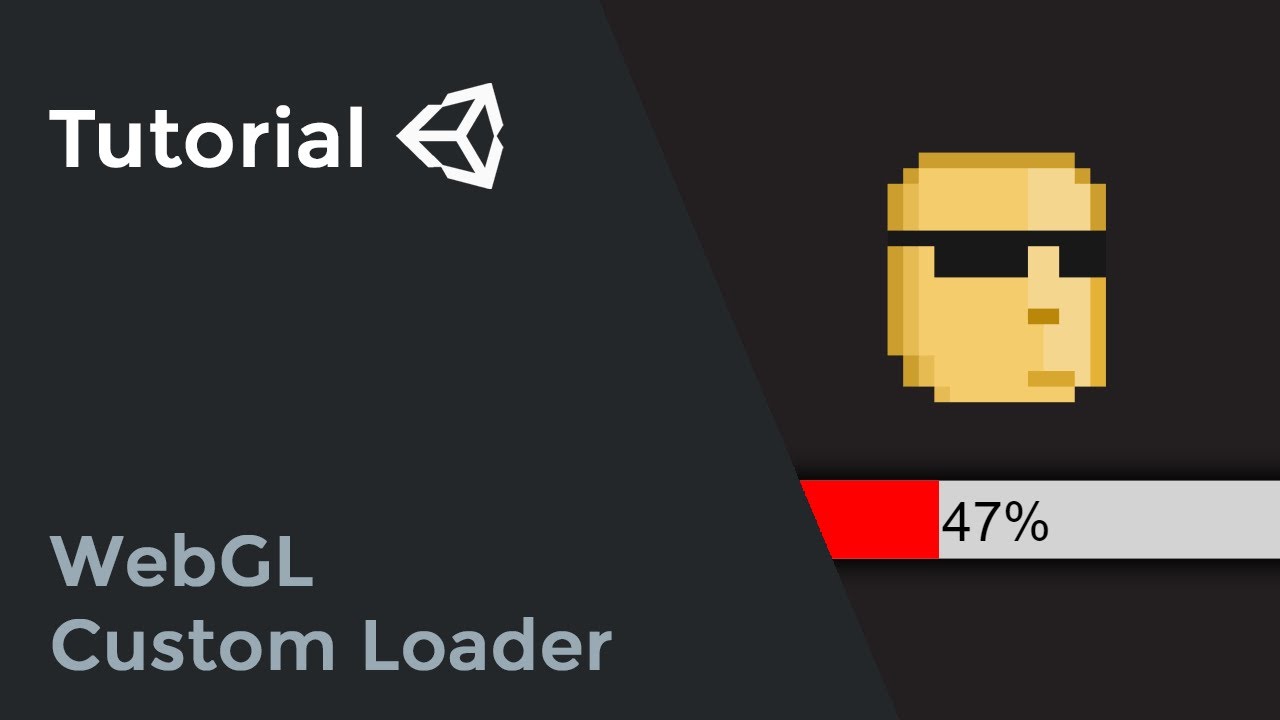 Unity - How to Make a Custom Loading Screen in WebGL