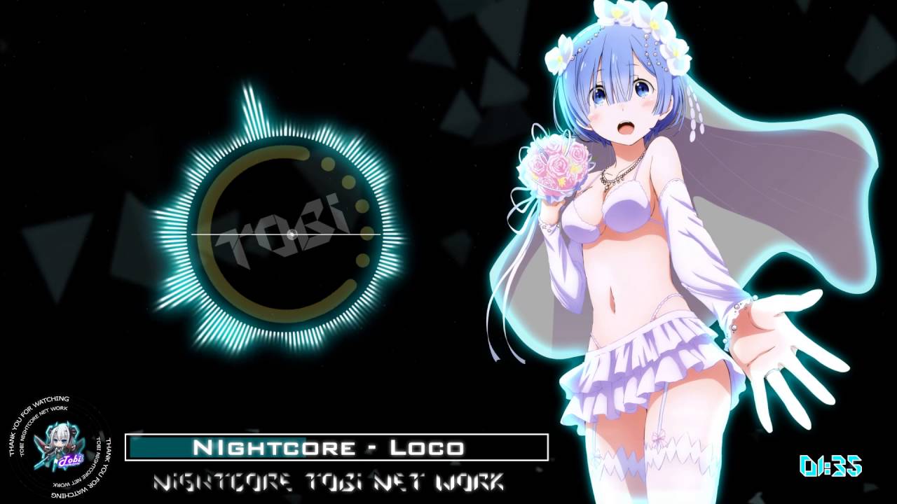 NIghtcore - Loco