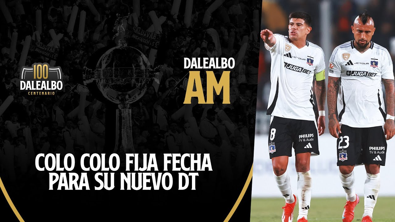 ⚪⚫📺 DaleAlbo AM | EN VIVO: COLO COLO define a su DT - La lista de 5 CANDIDATOS y CUÁNDO se anuncia