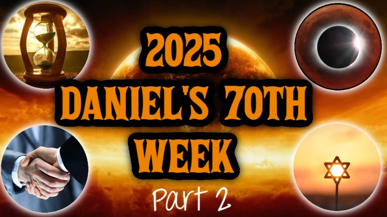 2025 Daniel's 70th Week - The Shemitah Cycle