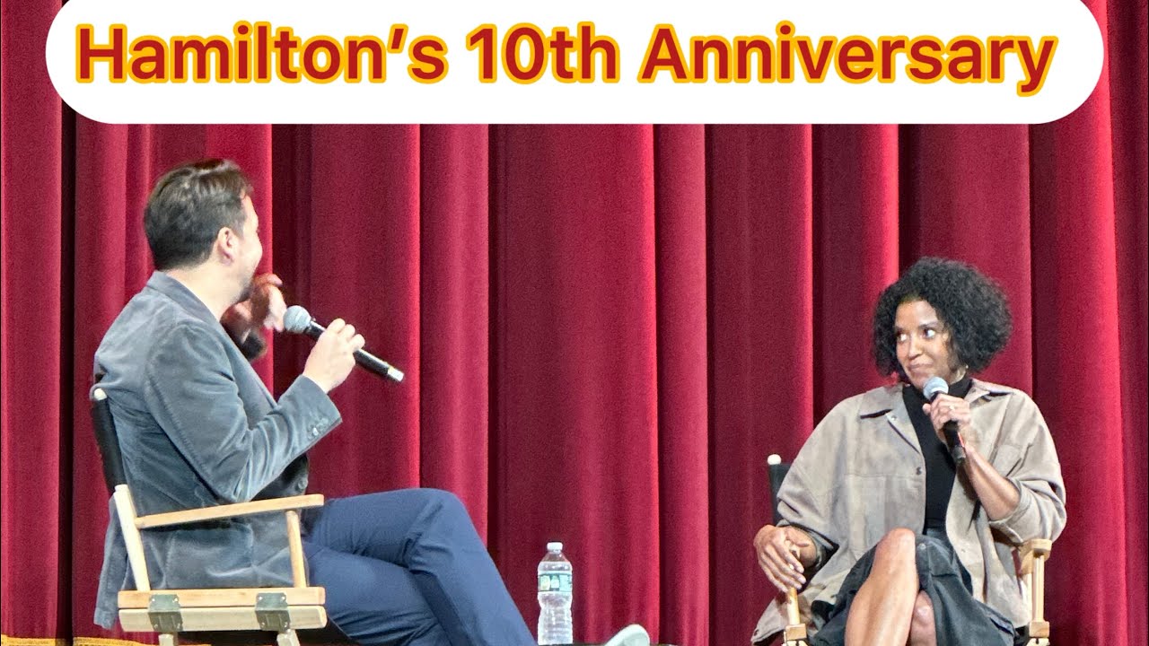 Hamilton&rsquo;s 10th Anniversary - Satisfied w/ Ren&eacute;e Elise Goldsberry, Phillipa Soo, Lin-Manuel Miranda