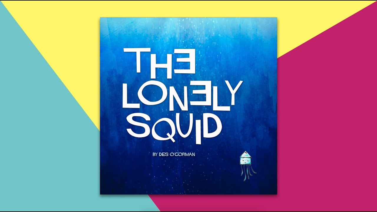 The Lonely Squid by Des O'Gorman - Children's Story Read Aloud by This Little Piggy