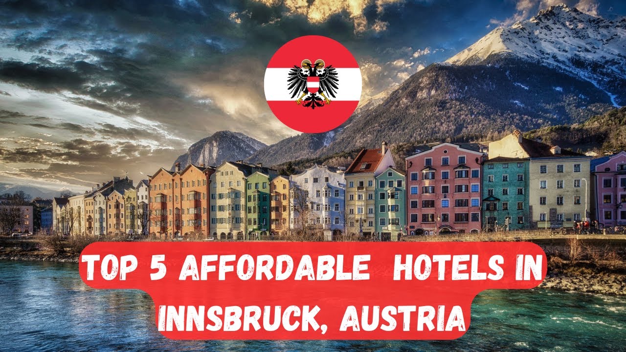 Top 5 AFFORDABLE Hotels in INNSBRUCK, Austria