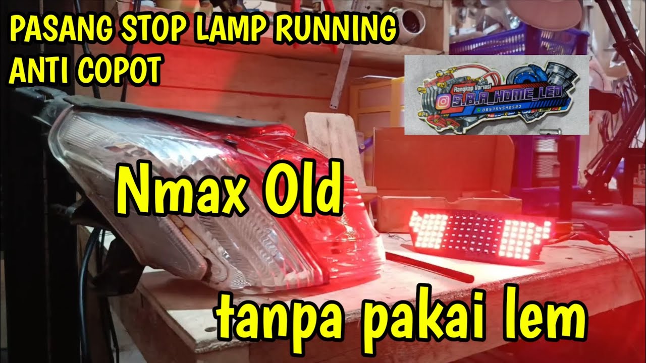 TUTORIAL PASANG STOPLAMP RUNNING Nmax Old Anti copot, tanpa pakai lem. part 1