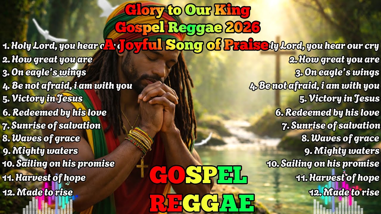 Glory to Our King – 2026 Gospel Reggae | A Joyful Song of Praise