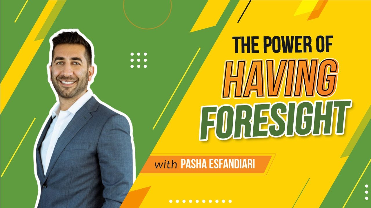 The Power of Having Foresight with Pasha Esfandiary