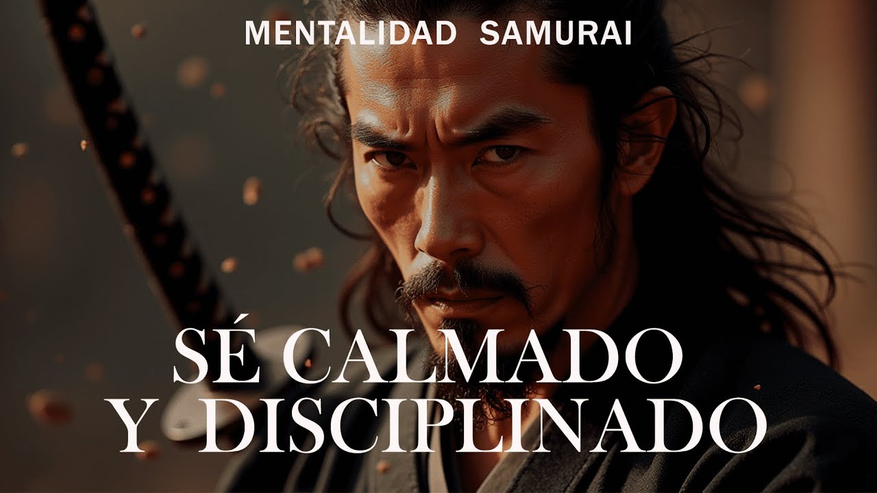 CON CALMA Y DISCIPLINA, NO HAY OBSTÁCULO IMPOSIBLE I MENTALIDAD SAMURAIS