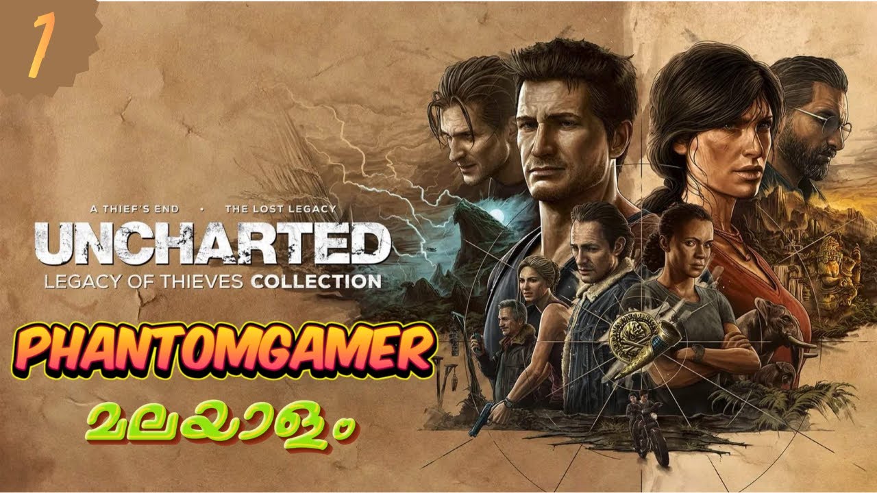 UNCHARTED LEGACY OF THIEVES - Uncharted 4 | Malayalam Gameplay | Part 1 #phantomgamer