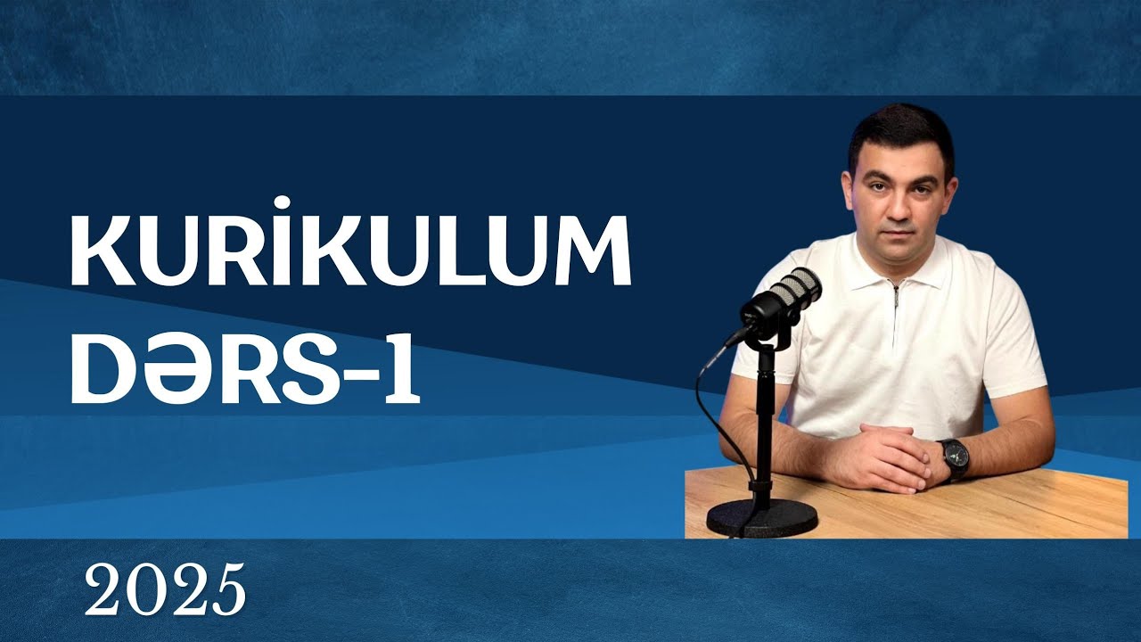 Kurikulum Dərs -1