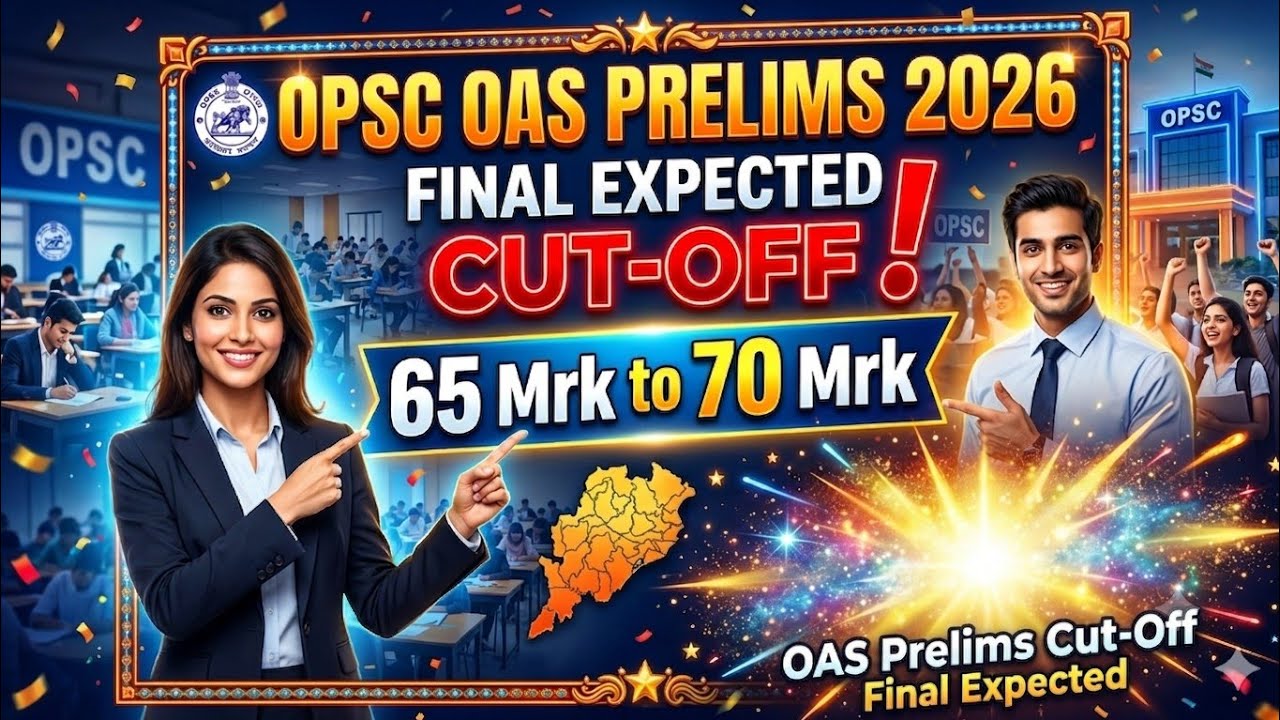 FINAL CUT-OFF . OPSC OAS PRELIMS 2026 ..
