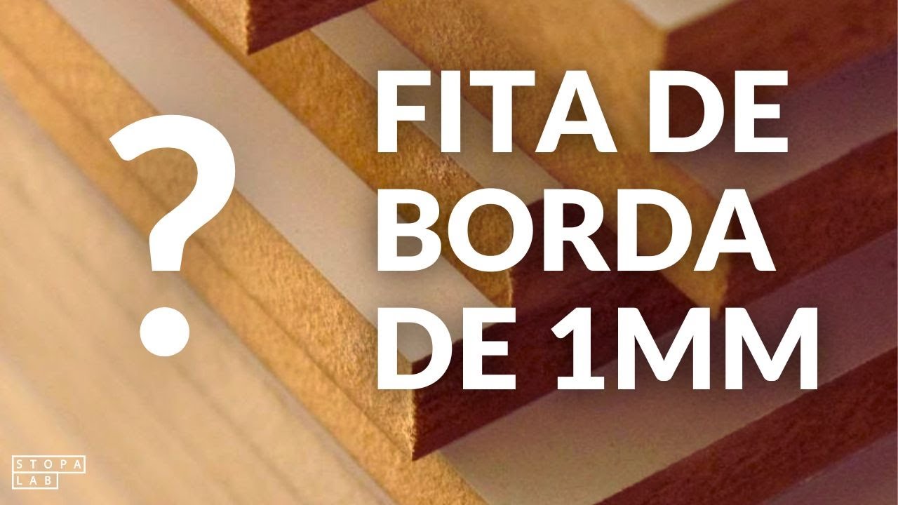 FITA DE BORDA DE 1MM - VANTAGENS E DESVANTAGENS - STOPA LAB MARCENARIA #250