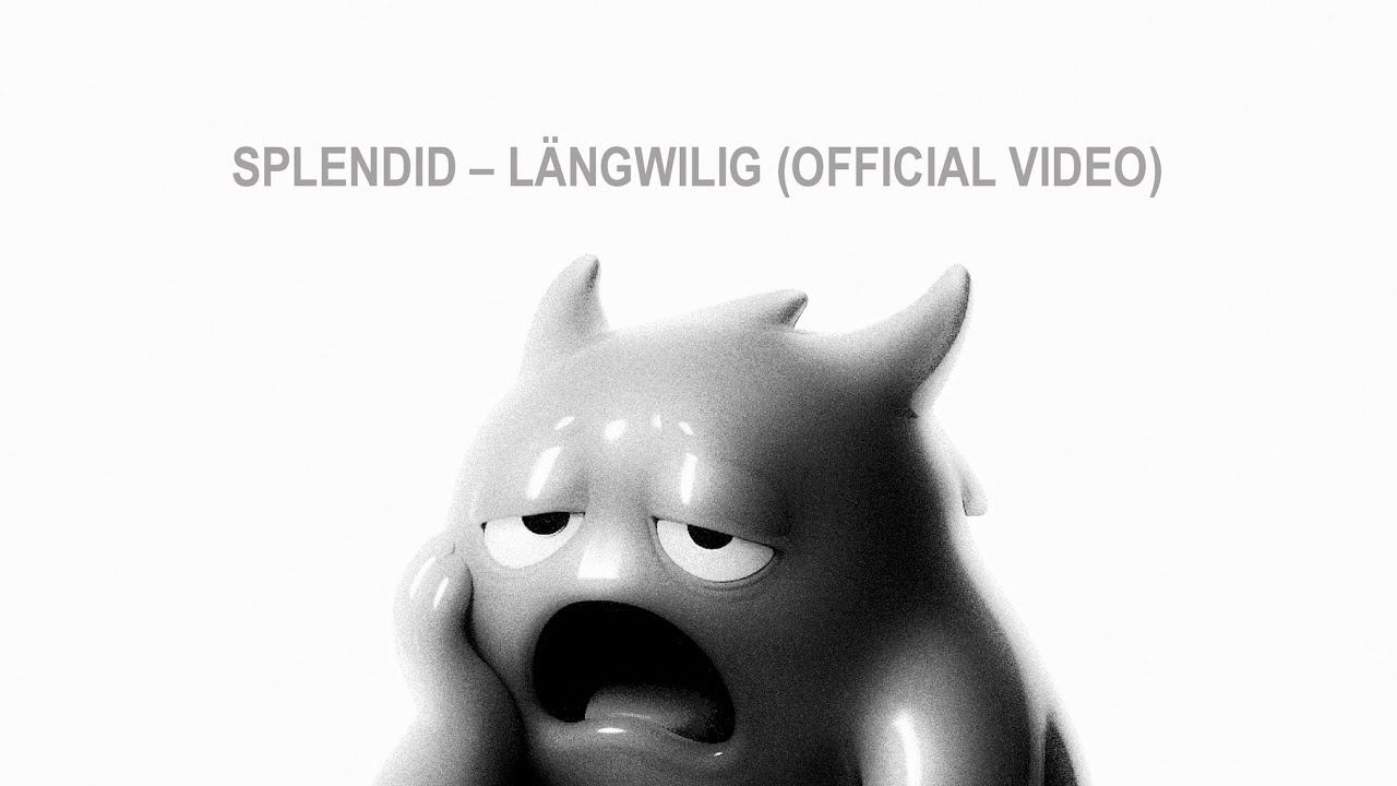 Splendid &ndash; L&auml;ngwilig (Official Video)