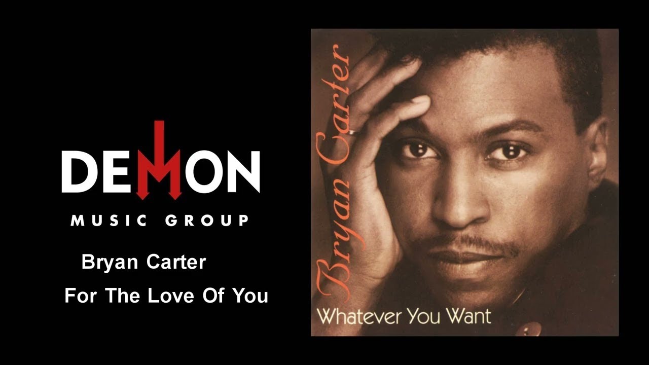 Bryan Carter - For The Love Of You