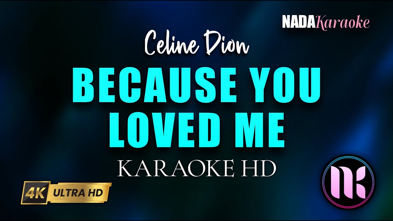 Because You Loved Me Karaoke - Celine Dion