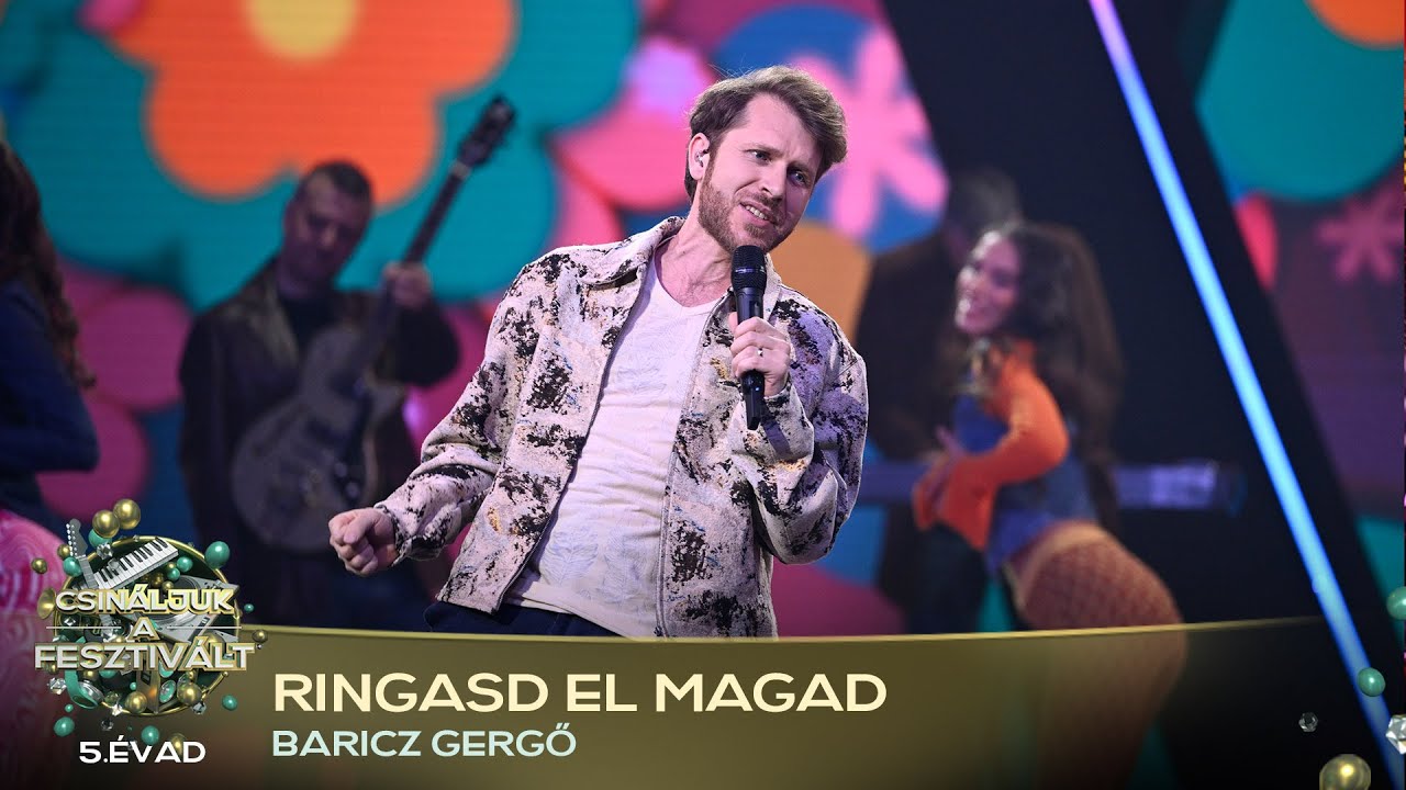 Ringasd el magad (Baricz Gergő) | Csináljuk a fesztivált! | SZILVESZTER |5. ÉVAD