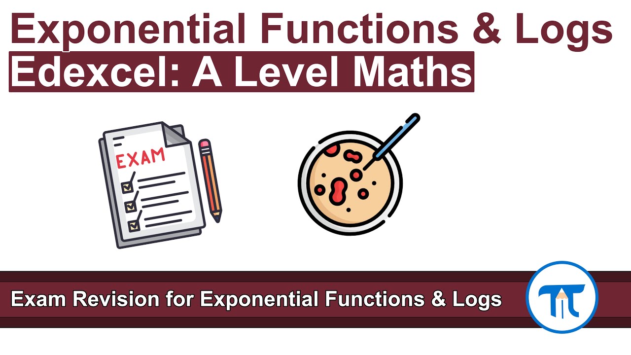 A Level Maths | Pure - Year 1 | Exam Revision for Logarithms and Exponentials