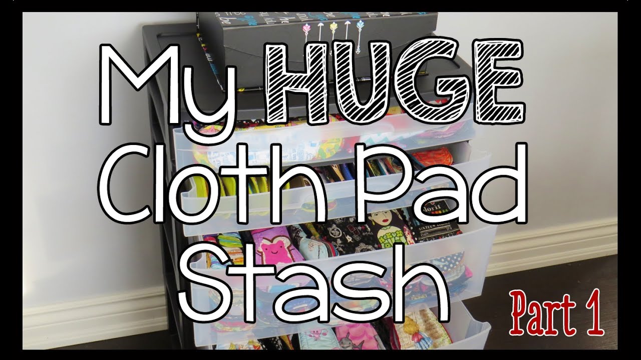 My HUGE Cloth Pad & RUMPS Stash: Part 1
