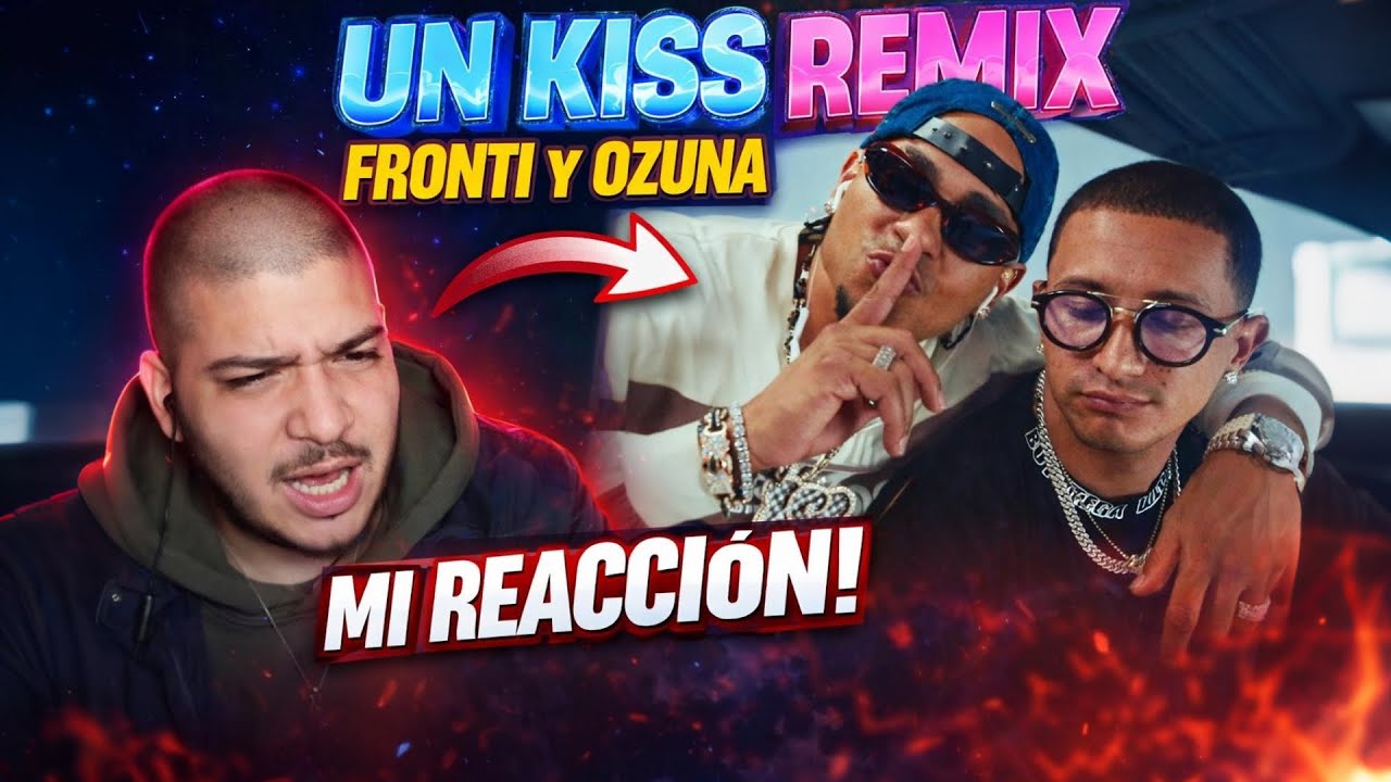 REACCIÓN | Fronti x Ozuna - Un Kiss Remix