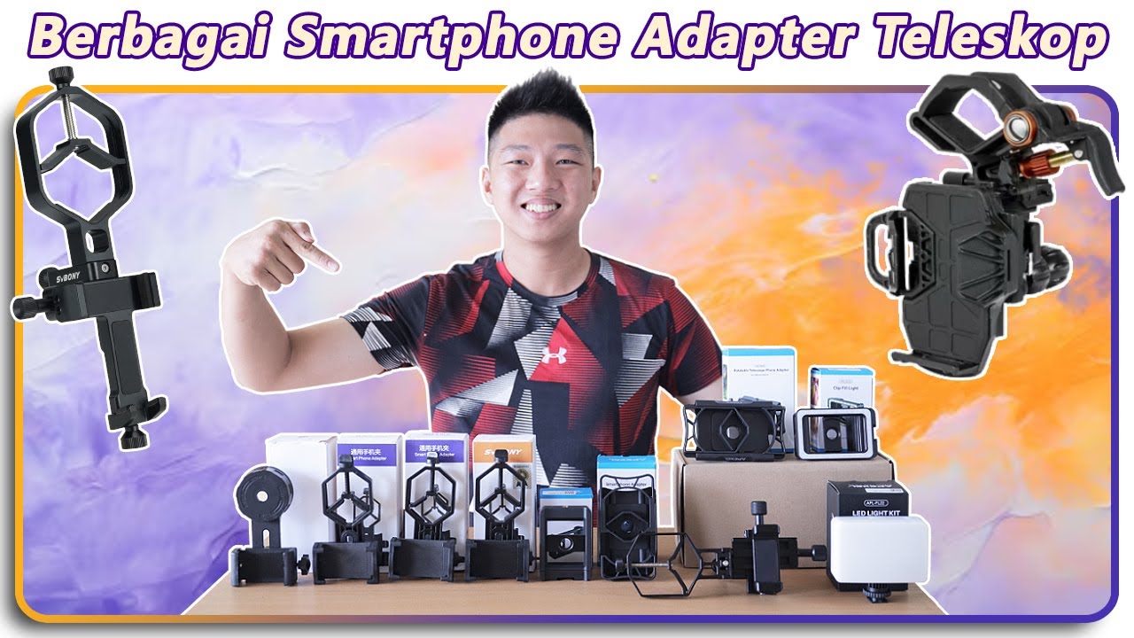 Berbagai SMARTPHONE ADAPTER dan Peruntukannya - SVBony, Apexel, Celestron dan Replika