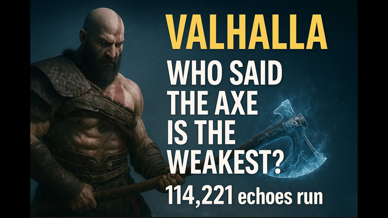 God of War Ragnarok Valhalla - Who said the Axe is the weakest? | 114,221 echoes | All burdens