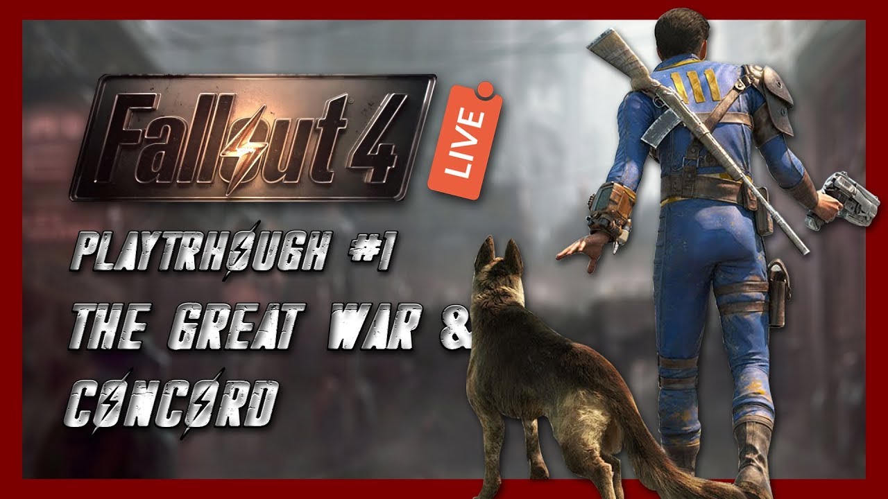 Fallout 4 LIVE Playthrough #1 - The great war & Concord