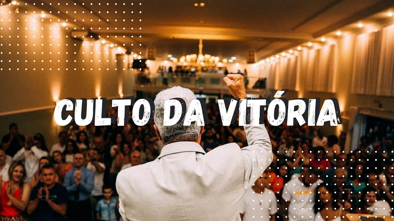 Culto da Vitória - 12/03/2026 - 19:30