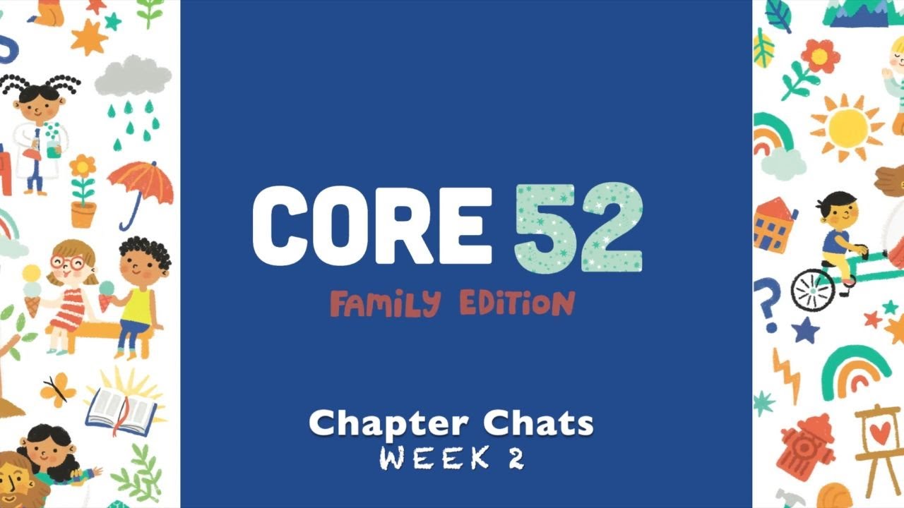 Core 52 Family Edition Chapter Chats: Week 2 (Who Am I?)