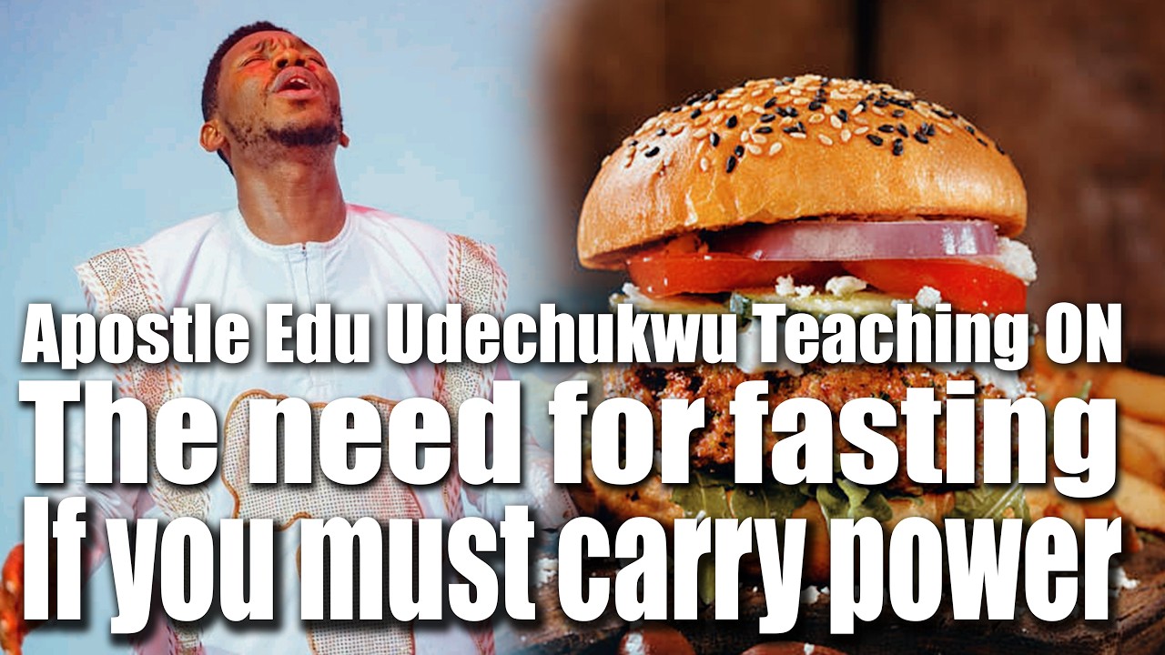 Apostle Edu Udechukwu teaching on the need for fasting if you must get power #apostleeduudechukwu
