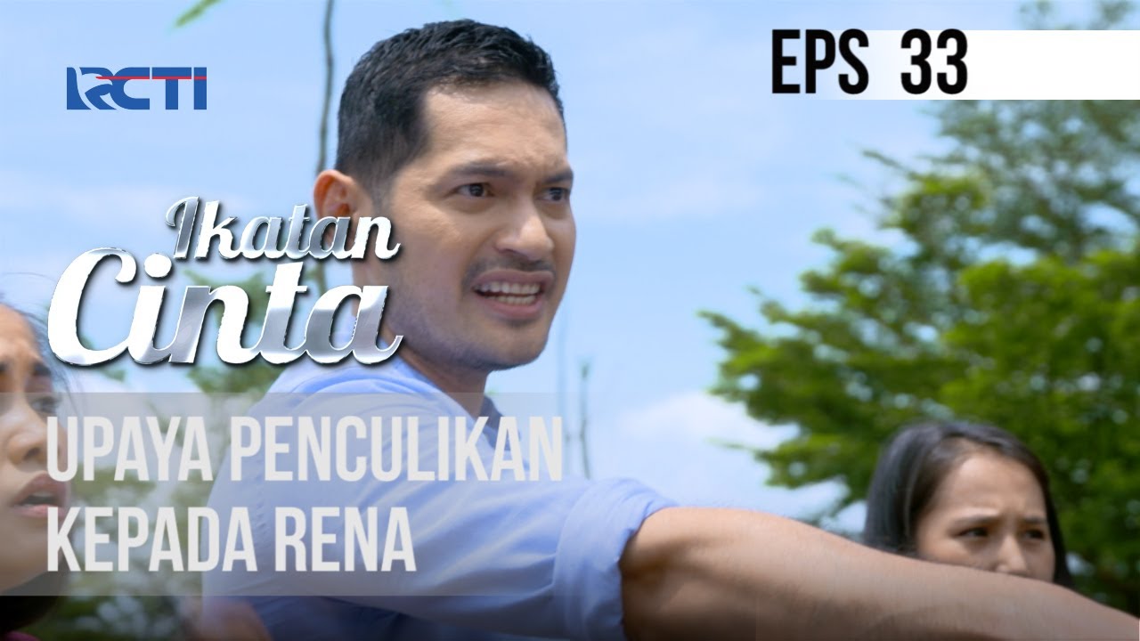 IKATAN CINTA - Upaya Penculikan Kepada Rena