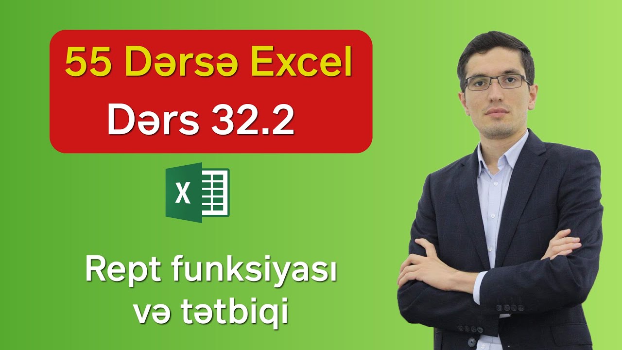 55 dərsə Excel: Dərs 32.2 - Rept funksiyası və tətbiqi