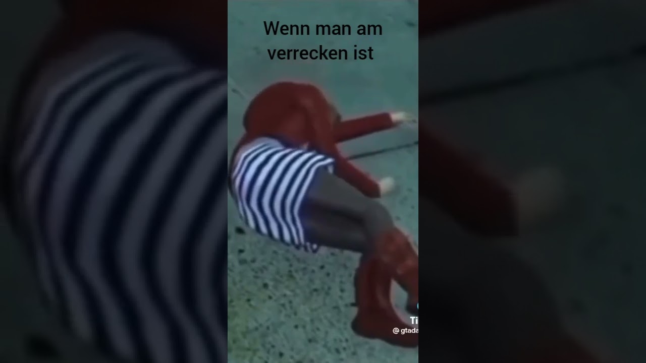 Wenn man am verrecken ist
