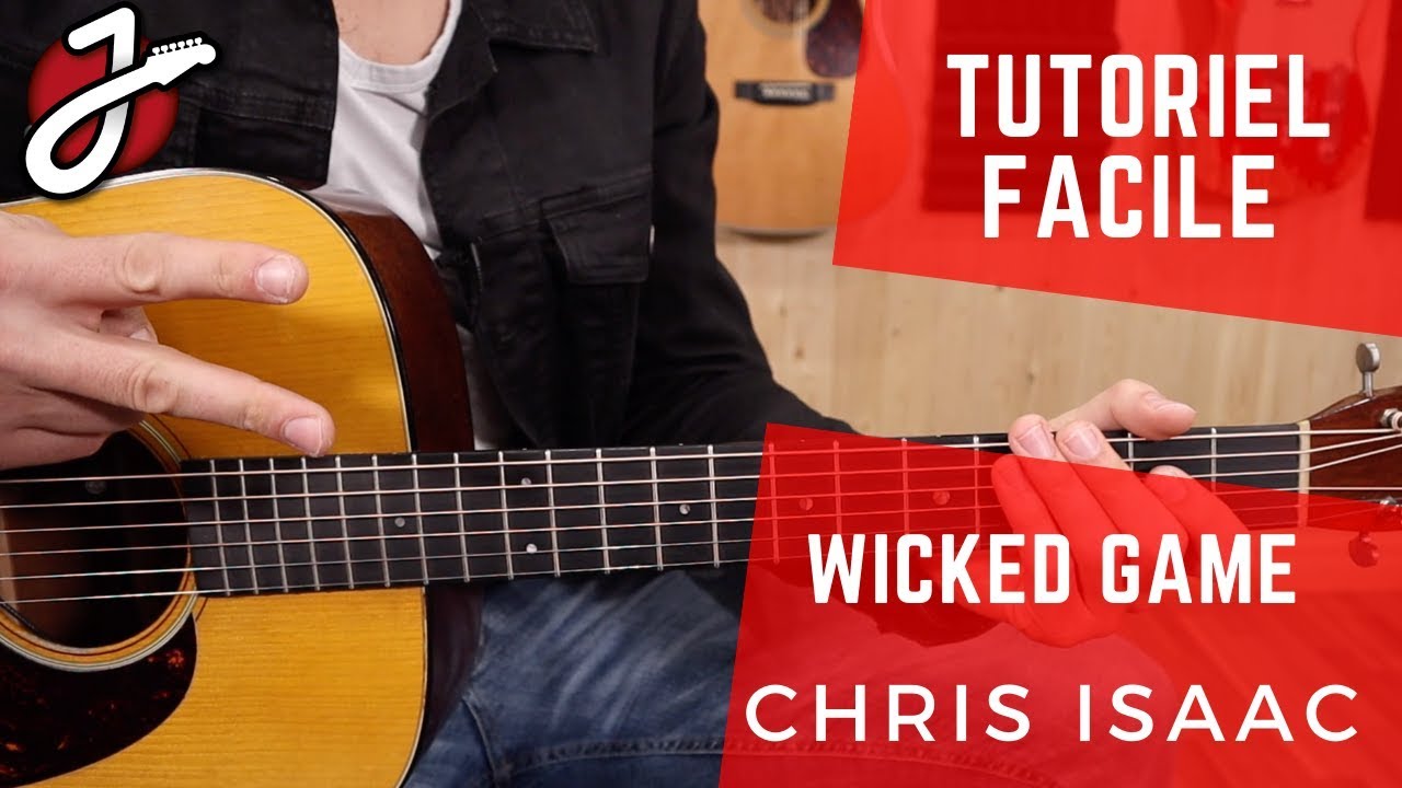 APPRENEZ À JOUER « WICKED GAME » DE CHRIS ISAAC - Cours de Guitare - Tutoriel facile