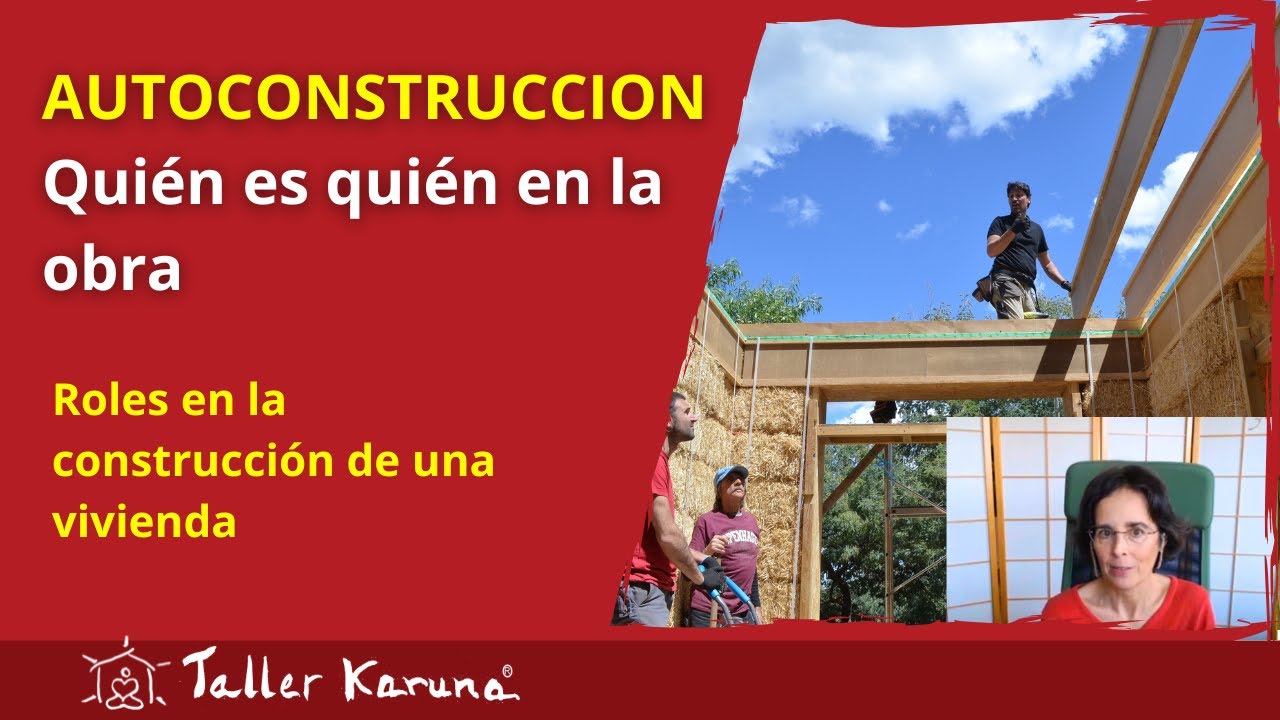 Autoconstrucci&oacute;n. Quien es quien en una obra de vivienda. Roles en la construcci&oacute;n.