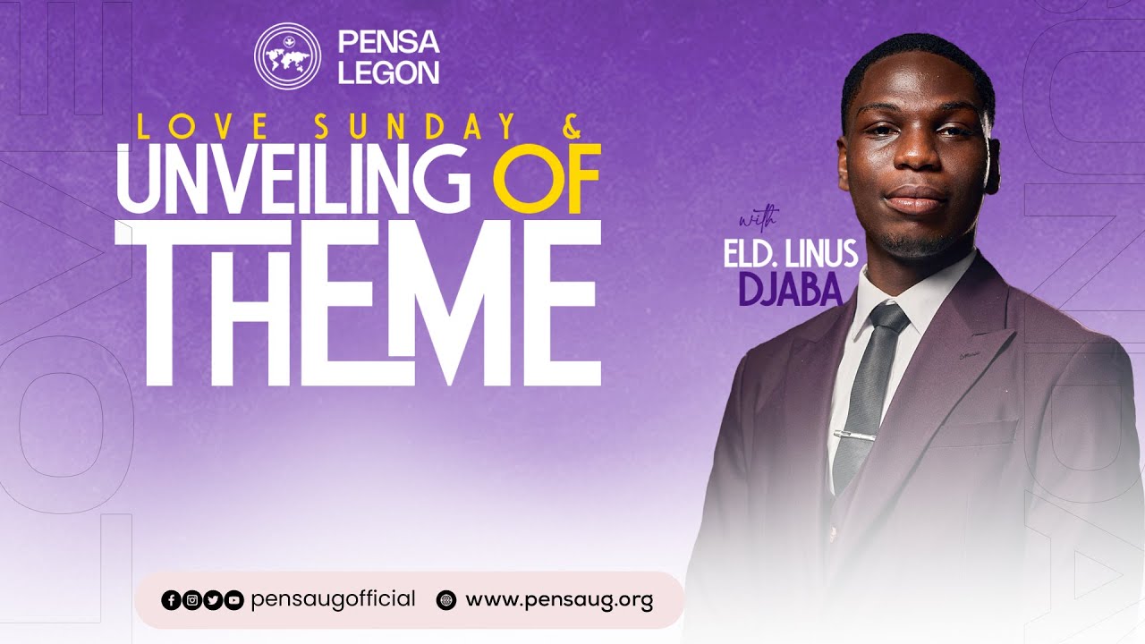 ELD. LINUS DJABA  || LOVE SUNDAY || PENSA LEGON