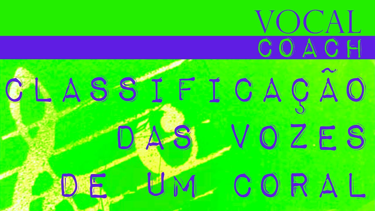Classificação das VOZES de um coral