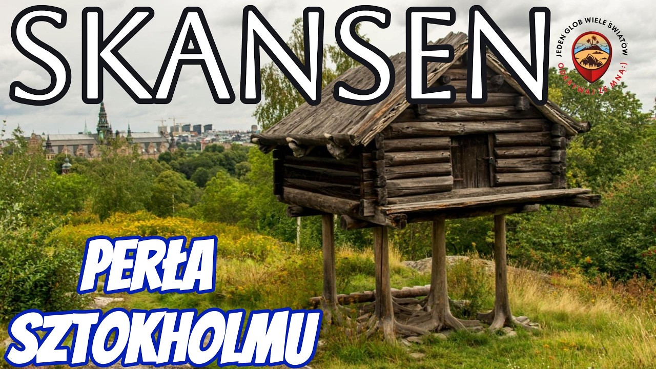 Skansen w Sztokholmie – Przewodnik po Najstarszym Muzeum na Świeżym Powietrzu.