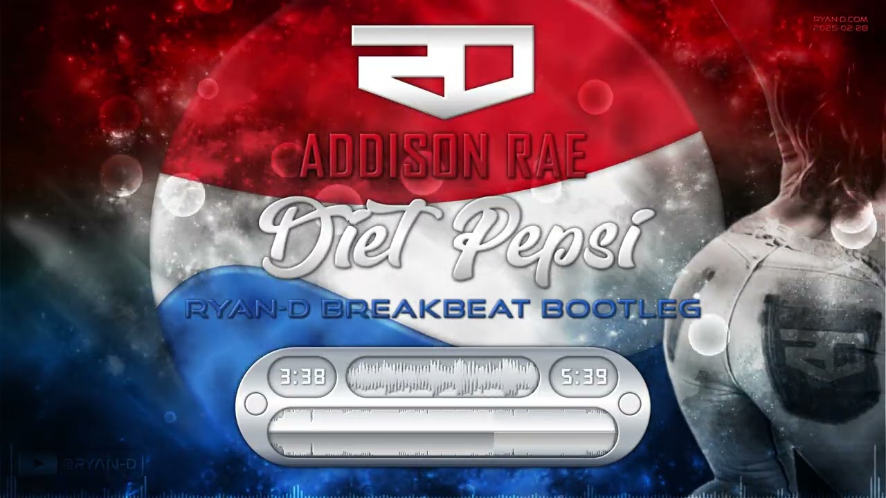 Addison Rae - Diet Pepsi (Ryan-D Breakbeat Bootleg)