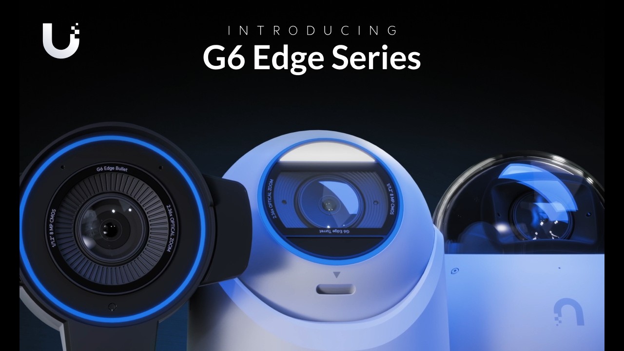 Introducing: UniFi Protect G6 Edge Cameras