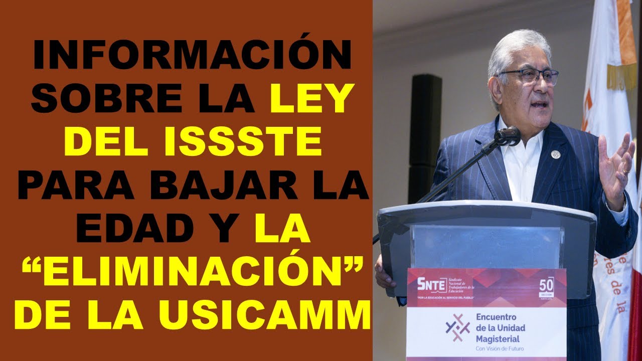 Soy Docente: INFORMACIÓN SOBRE LA LEY DEL ISSSTE PARA BAJAR LA EDAD Y LA “ELIMINACIÓN” DE LA USICAMM